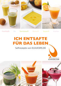 Ich entsafte für das Leben EUJUICERS-Hurom Rezeptbuch im PDF-Format | EUJUICERS.DE