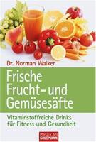 Frische Frucht- und Gemüsesäfte von Dr. Norman WALKER ISBN 978-3-442-13694-0 | EUJUICERS.DE