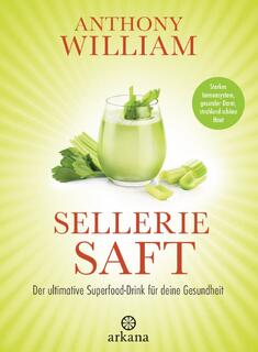 Anthony William | Selleriesaft Buch